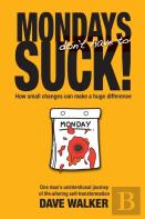 Mondays Don'T Have To Suck!