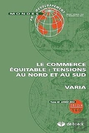 Monde En Developpement 2012/4 - N0 160 Le Commerce Equitable : Tensions Au Nord Et Au Sud