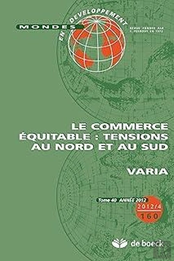 Bertrand.pt - Monde En Developpement 2012/4 - N0 160 Le Commerce Equitable : Tensions Au Nord Et Au Sud