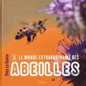 Monde Extraordinaire Des Abeilles (Le)