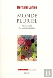 Monde Pluriel ; Penser L'Unité Des Sciences Sociales