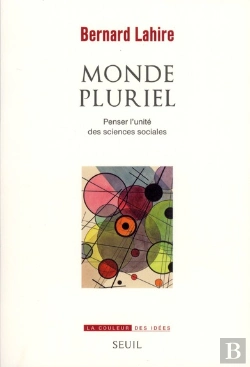 Bertrand.pt - Monde Pluriel ; Penser L'Unité Des Sciences Sociales