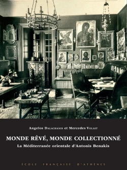 Bertrand.pt - Monde Rêvé, Monde Collectionné : La Méditerranée Orientale D'Antonis Benakis (1900-1931)