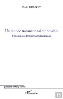 Bertrand.pt - Monde Transnational Est Possible ; Mutation Des Frontières Internationales