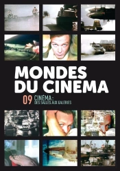 Mondes Du Cinema 9 (Dossier Cinema : Des Salles Aux Galeries)