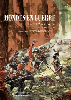 Bertrand.pt - Mondes En Guerre Tome 2 ; L'Âge Classique, Xve-Xixe Siècle