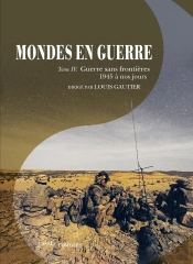 Mondes En Guerre Tome 4 ; Guerre Sans Frontières, 1945 À Nos Jours