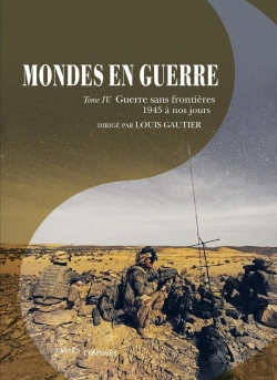 Bertrand.pt - Mondes En Guerre Tome 4 ; Guerre Sans Frontières, 1945 À Nos Jours