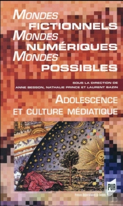 Bertrand.pt - Mondes Fictionnels, Mondes Numériques, Mondes Possibles ; Adolescence Et Culture Médiatique