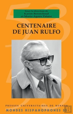 Bertrand.pt - Mondes Hispanophones : Centenaire De Juan Rulfo