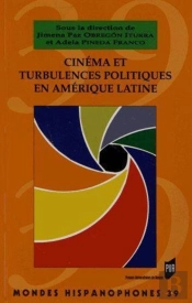 Mondes Hispanophones : Cinéma Et Turbulences Politiques En Amérique Latine