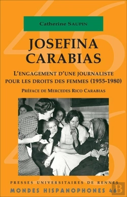 Bertrand.pt - Mondes Hispanophones : Josefina Carabias ; L'Engagement D'Une Journaliste Pour Les Droits Des Femmes ; 1955-1980