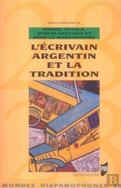 Bertrand.pt - Mondes Hispanophones Tome 28 : Ecrivain Argentin Et La Tradition