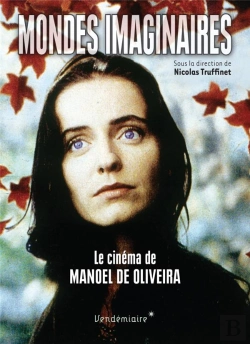 Bertrand.pt - Mondes Imaginaires - Le Cinema De Manoel De Oliveira