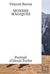 Mondes Magiques. Portrait D Alexia Turlin