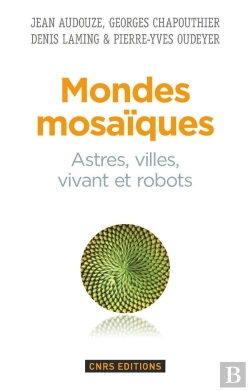 Bertrand.pt - Mondes Mosaïques ; Astres, Ville, Vivant Et Robots