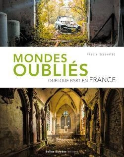 Bertrand.pt - Mondes Oublies - Quelque Part En France