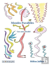 Mondes Paralleles - Une Autre Realite