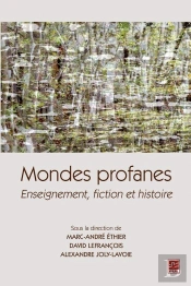 Mondes Profanes. Enseignement, Fiction Et Histoire
