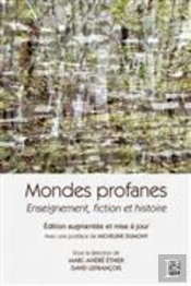 Mondes Profanes : Enseignement, Fiction Et Histoire