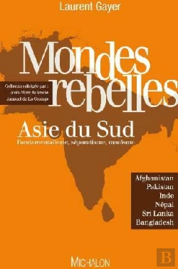 Bertrand.pt - Mondes Rebelles ; Asie Du Sud, Afghanistan, Pakistan, Inde, Népal, Sri-Lanka