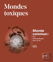Mondes Toxiques ; Monde Commun : Des Anthropologues Dans La Cité