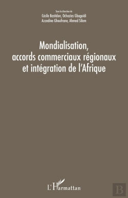 Bertrand.pt - Mondialisation, Accords Commerciaux Régionaux Et Intégration De L'Afrique