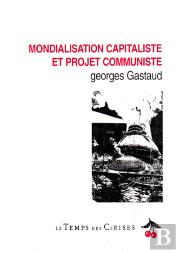 Mondialisation Capitaliste Et Projet Communiste
