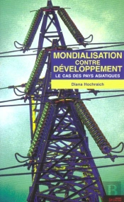 Mondialisation Contre Developpement ; Le Cas Des Pays Asiatiques