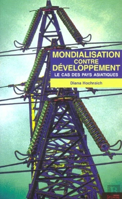 Bertrand.pt - Mondialisation Contre Developpement ; Le Cas Des Pays Asiatiques