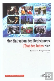 Mondialisation Des Resistances ; L'Etats Des Luttes ; Edition 2002