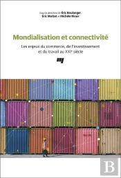 Mondialisation Et Connectivite - Les Enjeux Du Commerce, De L'Investissement Et Du Travail Au Xxie S