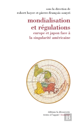 Bertrand.pt - Mondialisation Et Regularisations ; Europe Et Japon Face A La Singularite Americaine