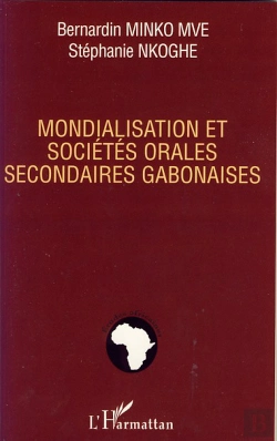 Bertrand.pt - Mondialisation Et Sociétés Orales Secondaires Gabonaises