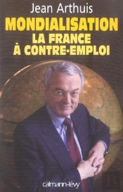 Mondialisation ; La France À Contre-Emploi