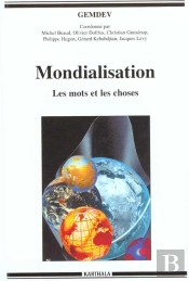 Mondialisation : Les Mots Et Les Choses