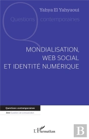 Mondialisation, Web Social Et Identité Numérique