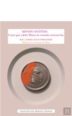 Bertrand.pt - Mondo Anatema. O Porque A John Waters Le Costaria Estrenar Hoy