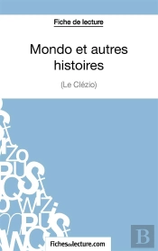 Mondo Et Autres Histoires De Le Clézio : Analyse Complète De L'Oeuvre