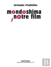 Mondoshima, Notre Film