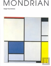 Mondrian: And The Neo-Plasticist Utopia