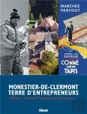 Monestier-De-Clermont Terre D'Entrepreneurs ; Allibert, Tarkett, Moncler Et Les Autres...