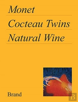 Bertrand.pt - Monet, Cocteau Twins, Natural Wine