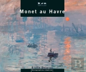 Monet In Le Havre (Version Anglaise)