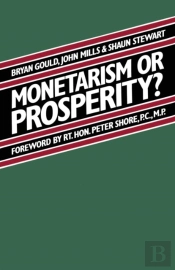 Monetarism Or Prosperity?