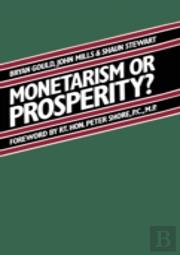 Monetarism Or Prosperity?