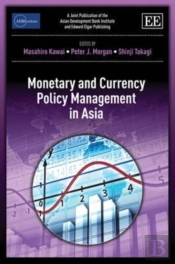 Monetary And Currency Policy Management In Asia