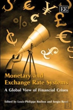 Bertrand.pt - Monetary And Exchange Rate Systems - A Global View Of Financial Crises