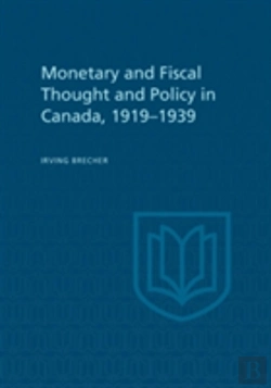 Bertrand.pt - Monetary And Fiscal Thought And Policy In Canada, 1919-1939