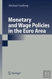 Monetary And Wage Policies In The Euro Area